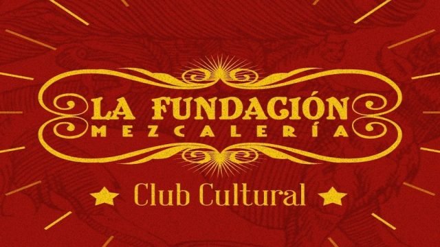 La Fundación Mezcalería
